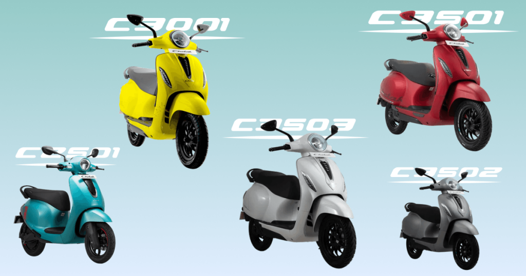 Bajaj Chetak variants Bajaj Chetak Electric Scooters Variants - Chetak 3001 – ₹1,10,922 Chetak C3503 – ₹1,21,614 Chetak C3502 – ₹1,35,064 Chetak C3501 – ₹1,47,293